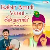 About Kabir Amrit Vaani - Part 1 Song